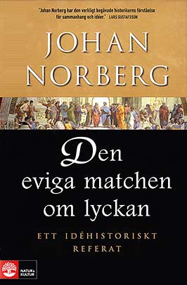 Johan Norberg - Den eviga matchen om lyckan